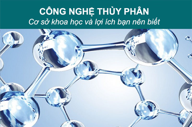 Công nghệ thuỷ phân: Cơ sở khoa học và lợi ích bạn nên biết